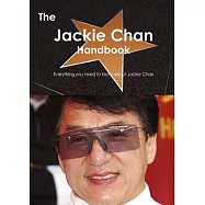 The Jackie Chan Handbook: Everything You Need to Know About Jackie Chan
