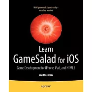 Learn Gamesalad for Ios: Game Development for Iphone, Ipad, and Html5