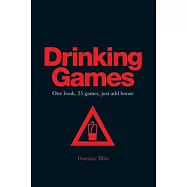 Drinking Games: One Book, 25 Games, Just Add Booze