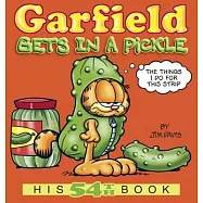 Garfield Gets in a Pickle: His 54th Book