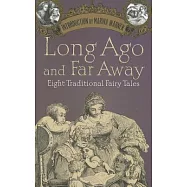 Long Ago and Far Away: Eight Traditional Fairy Tales