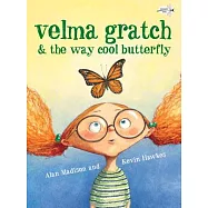 Velma Gratch & the Way Cool Butterfly