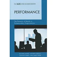 Performance: The Dynamic of Results in Postsecondary Organizations