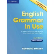 English Grammar in Use: A reference and practice book for intermediate learners of English: without Answers