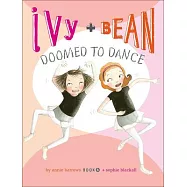 Ivy + Bean Doomed to Dance