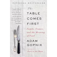 The Table Comes First: Family, France, and the Meaning of Food