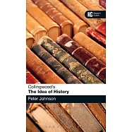 Collingwood&rsquo;s the Idea of History