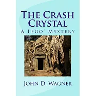 The Crash Crystal: A Lego Mystery: A Middle-Grade Novel for 9-12 Year-Olds