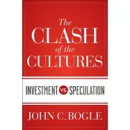 The Clash of the Cultures: Investment vs. Speculation