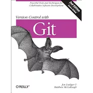 Version Control with Git: Powerful Tools and Techniques for Collaborative Software Development