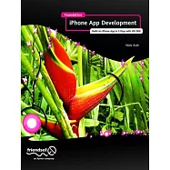Foundation iPhone App Development: Build an iPhone App in 5 Days With iOS SDK