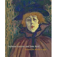 Toulouse-Lautrec and Jane Avril: Beyond the Moulin Rouge