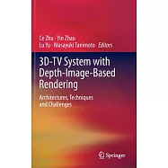 3D-TV System With Depth-Image-Based Rendering: Architectures, Techniques and Challenges