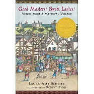 Good Masters! Sweet Ladies!: Voices from a Medieval Village