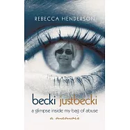 Becki Justbecki: A Glimpse Inside My Bag of Abuse