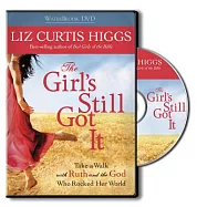 The Girl’s Still Got It: Take a Walk With Ruth and the God Who Rocked Her World