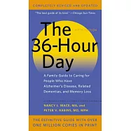 The 36-Hour Day: A Family Guide to Caring for People Who Have Alzheimer Disease, Related Dementias, and Memory Loss
