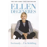 Seriously--I&rsquo;m Kidding