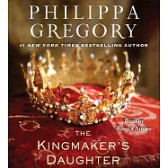 The Kingmaker’s Daughter