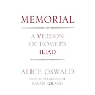 Memorial: A Version of Homer’s Iliad