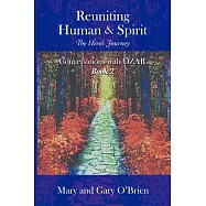Reuniting Human & Spirit: The Hero’s Journey