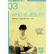 Who Is Jesus, Really?: Building a Comprehensive Case