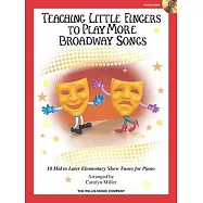 Teaching Little Fingers to Play More Broadway Songs: Mid to Later Elementary Level