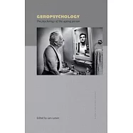 Geropsychology: The Psychology of the Ageing Person
