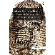 After Francis Bacon: Synaesthesia and Sex in Paint