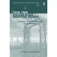 Local Food Systems in Old Industrial Regions: Concepts, Spatial Context, and Local Practices