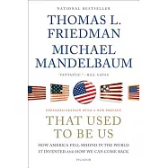 That Used to Be Us: How America Fell Behind in the World It Invented and How We Can Come Back