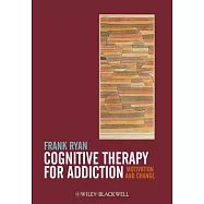 Cognitive Therapy for Addiction: Motivation and Change