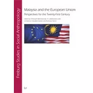 Malaysia and the European Union: Perspectives for the Twenty-First Century