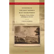 Investing in the Early Modern Built Environment: Europeans, Asians, Settlers and Indigenous Societies