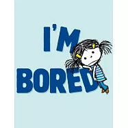 I’m Bored
