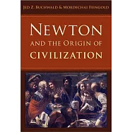 Newton and the Origin of Civilization