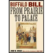 Buffalo Bill from Prairie to Palace