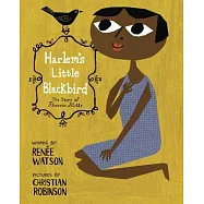 Harlem’s Little Blackbird: The Story of Florence Mills