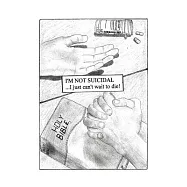 I’m Not Suicidal, I Just Can’t Wait to Die!