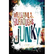 Junky: The Definitive Text of "Junk"
