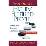 Seven Habits of Highly Fulfilled People: Journey from Success to Significance