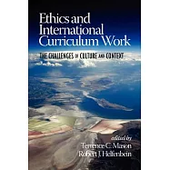 Ethics and International Curriculum Work: The Challenges of Culture and Context