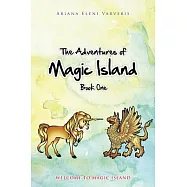 The Adventures of Magic Island - Book One: Welcome to Magic Island
