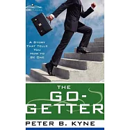 The Go- Getter: A Story That Tells You How to Be One