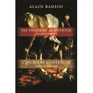 The Incident at Antioch / L&rsquo;incident D&rsquo;antioche: A Tragedy in Three Acts / Tragedie En Trois Actes
