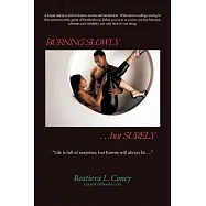 Burning Slowly, but Surely: Life Is Full of Surprises, but Karma Will Always Be