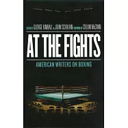 At the Fights: American Writers on Boxing