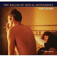 Nan Goldin: The Ballad of Sexual Dependency