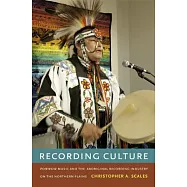 Recording Culture: Powwow Music and the Aboriginal Recording Industry on the Northern Plains