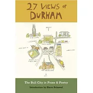 27 Views of Durham: The Bull City in Prose & Poetry